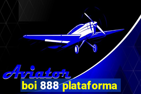 boi 888 plataforma